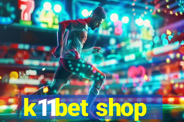 k11bet shop